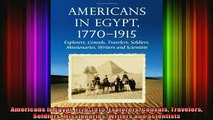 READ book  Americans in Egypt 17701915 Explorers Consuls Travelers Soldiers Missionaries Writers Full EBook