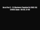 Download Acca Part 2 - 2.3 Business Taxation Fa 2002: Kit (2003): Exam - 06-03 12-03 PDF Free