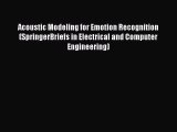 Read Acoustic Modeling for Emotion Recognition (SpringerBriefs in Electrical and Computer Engineering)