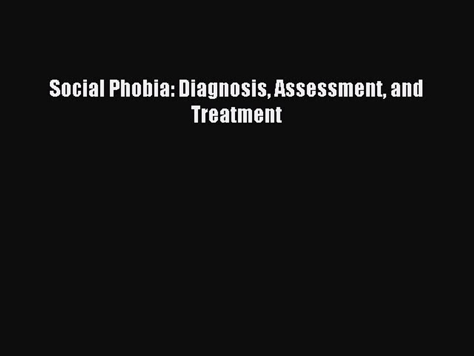 Download Social Phobia: Diagnosis Assessment and Treatment Ebook Free