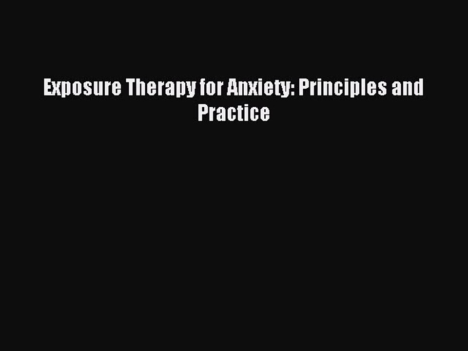 Download Exposure Therapy for Anxiety: Principles and Practice Ebook Free