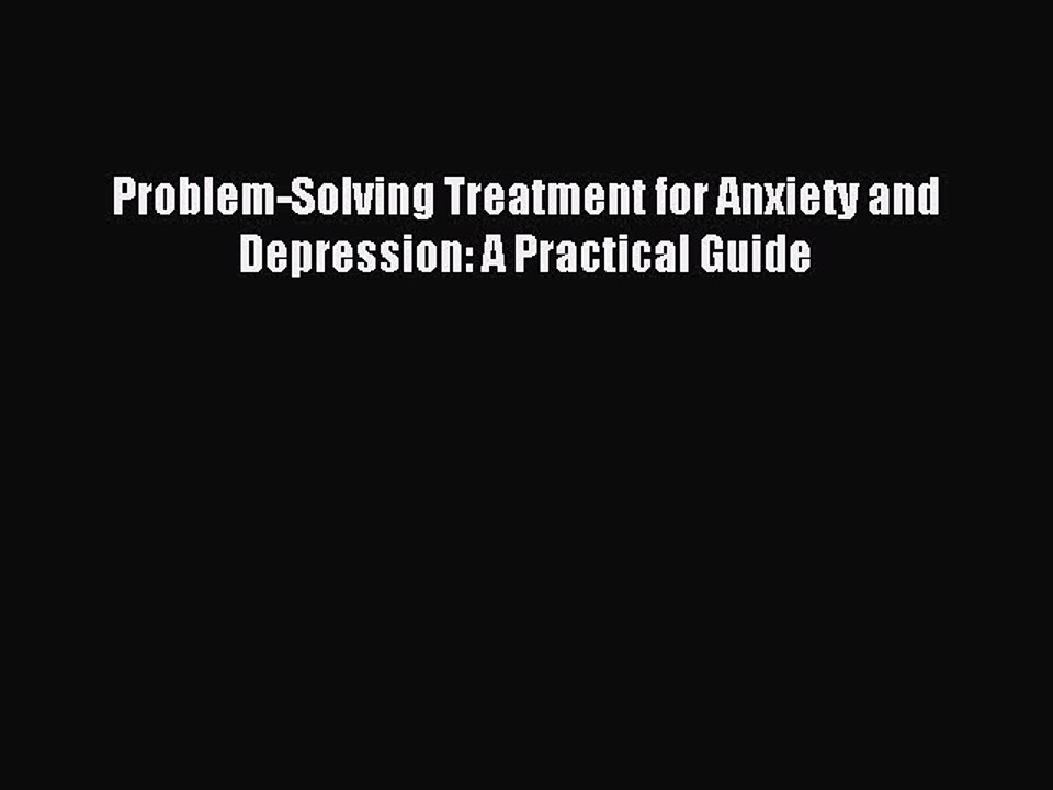 Download Problem-Solving Treatment for Anxiety and Depression: A Practical Guide PDF Free