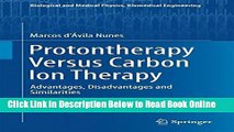 Read Protontherapy Versus Carbon Ion Therapy: Advantages, Disadvantages and Similarities
