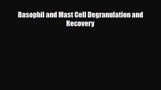 Download Basophil and Mast Cell Degranulation and Recovery PDF Full Ebook