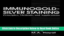 Read Immunogold-Silver Staining: Principles, Methods, and Applications  PDF Free