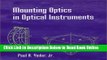 Read Mounting Optics in Optical Instruments (SPIE Press Monograph Vol. PM110)  Ebook Free