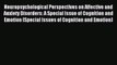 Read Neuropsychological Perspectives on Affective and Anxiety Disorders: A Special Issue of