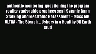 Read authentic mentoring  questioning the program reality studyguide prophecy seal: Satanic