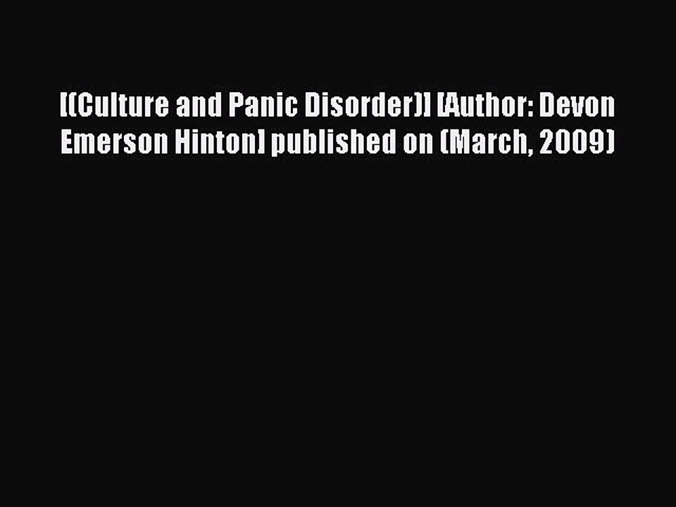 Read [(Culture and Panic Disorder)] [Author: Devon Emerson Hinton] published on (March 2009)