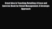 [PDF] Great Idea in Teaching Retailing: A Case and Exercise Book for Retail Management: A Strategic