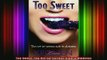 READ book  Too Sweet The NotSoSerious Side to Diabetes Full Free