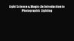 Read Light Science & Magic: An Introduction to Photographic Lighting PDF Online