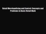 [PDF] Retail Merchandising and Control: Concepts and Problems in Basic Retail Math Read Full