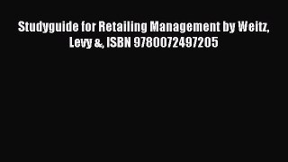 [PDF] Studyguide for Retailing Management by Weitz Levy & ISBN 9780072497205 Download Full