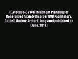 Read [(Evidence-Based Treatment Planning for Generalized Anxiety Disorder DVD Facilitator's