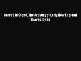 [PDF] Carved in Stone: The Artistry of Early New England Gravestones [Read] Full Ebook