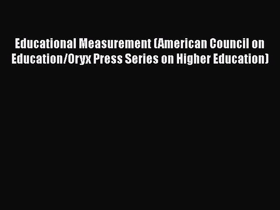 Read Educational Measurement (American Council on Education/Oryx Press Series on Higher Education)