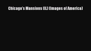 [PDF] Chicago's Mansions (IL) (Images of America) [Read] Full Ebook