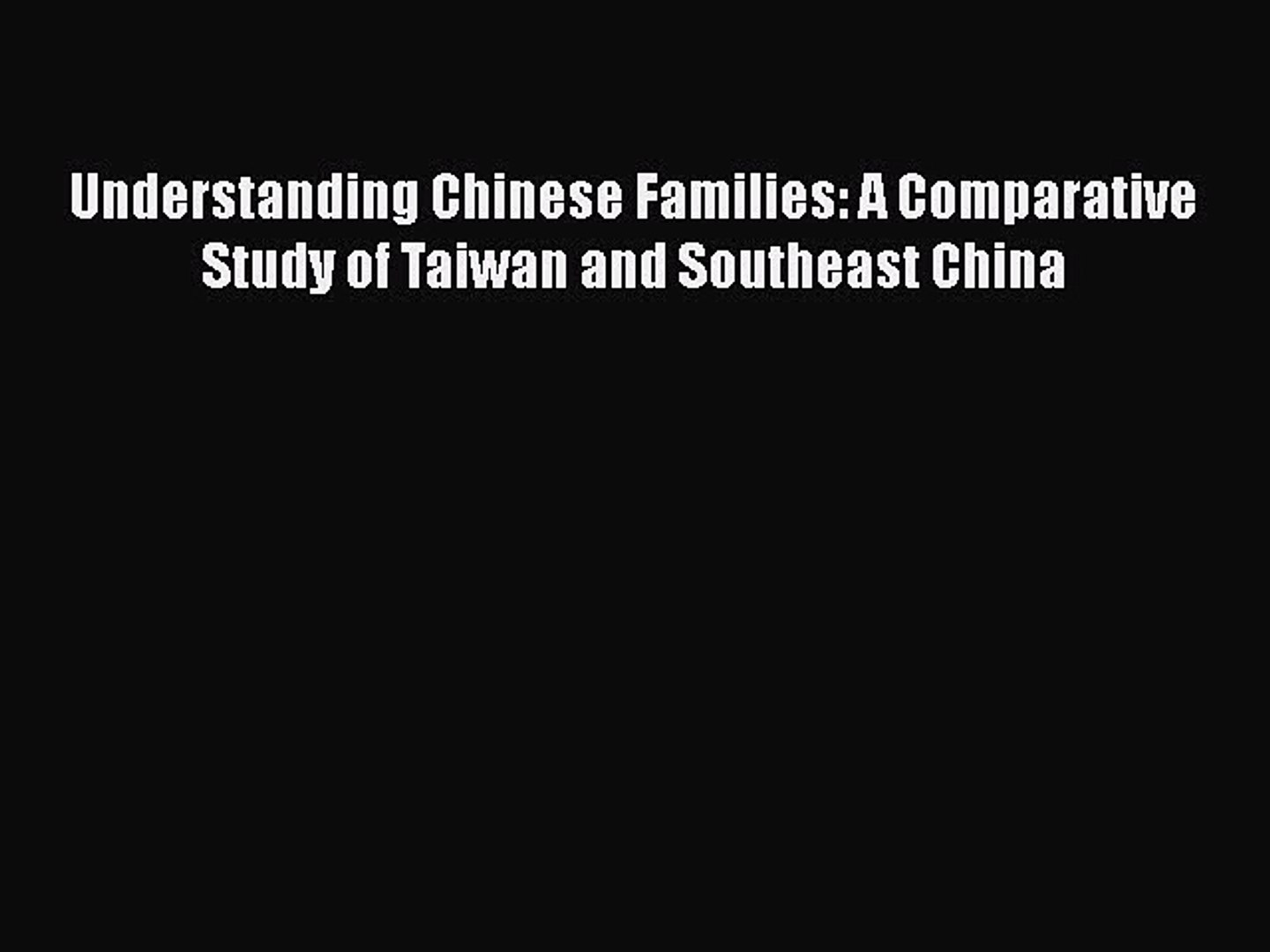 [PDF] Understanding Chinese Families: A Comparative Study of Taiwan and Southeast China Read