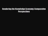 [PDF] Gendering the Knowledge Economy: Comparative Perspectives Download Full Ebook