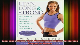 READ book  Lean Long  Strong The 6Week StrengthTraining FatBurning Program for Women Full Ebook Online Free