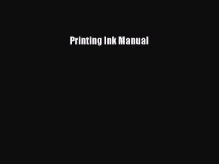 Read Printing Ink Manual PDF Free