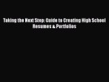 Download Taking the Next Step: Guide to Creating High School Resumes & Portfolios PDF Free