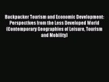 Read Backpacker Tourism and Economic Development: Perspectives from the Less Developed World