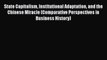 [PDF] State Capitalism Institutional Adaptation and the Chinese Miracle (Comparative Perspectives