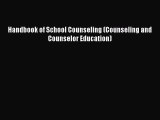 Read Handbook of School Counseling (Counseling and Counselor Education) PDF Online