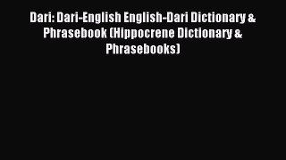 Read Dari: Dari-English English-Dari Dictionary & Phrasebook (Hippocrene Dictionary & Phrasebooks)