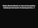Read Book Hidden Markov Models for Speech Recognition  (Edinburgh Information Technology Series