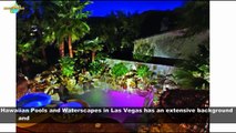 Best Pool Installation & Contractor Company Las Vegas- Hawaiianpoolsandwaterscapes.com