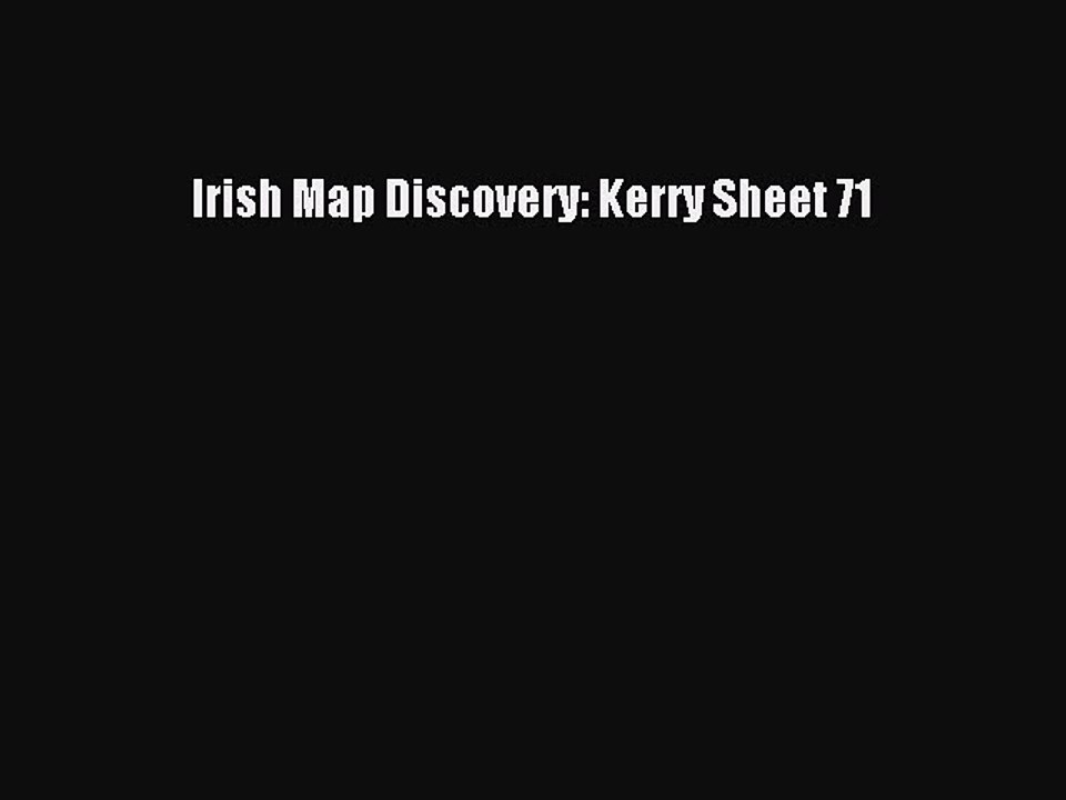 Read Irish Map Discovery: Kerry Sheet 71 Ebook Free