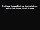 [PDF] Traditional Chinese Medicine Western Science and the Fight Against Allergic Disease