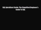 Download SQL QuickStart Guide: The Simplified Beginner's Guide To SQL PDF Online