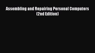 Download Assembling and Repairing Personal Computers (2nd Edition) PDF Free