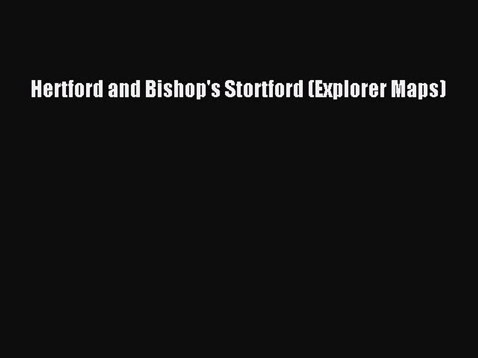Read Hertford and Bishop's Stortford (Explorer Maps) Ebook Free