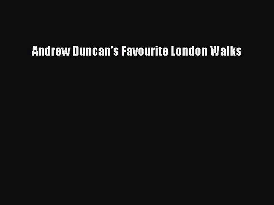Read Andrew Duncan's Favourite London Walks Ebook Free