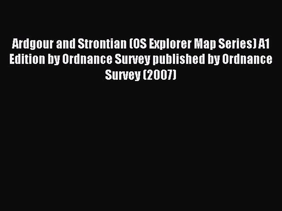 Read Ardgour and Strontian (OS Explorer Map Series) A1 Edition by Ordnance Survey published