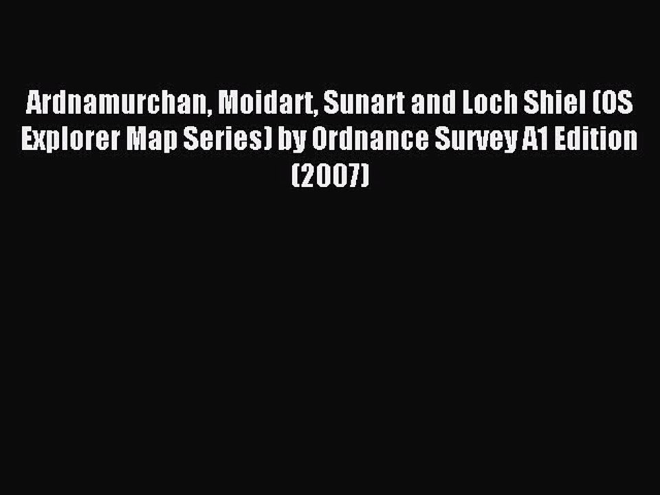 Read Ardnamurchan Moidart Sunart and Loch Shiel (OS Explorer Map Series) by Ordnance Survey