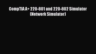 PDF CompTIA A+ 220-801 and 220-802 Simulator (Network Simulator)  EBook