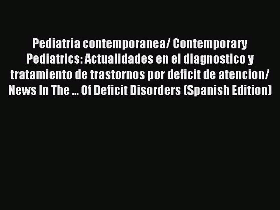 Download Pediatria contemporanea/ Contemporary Pediatrics: Actualidades en el diagnostico y
