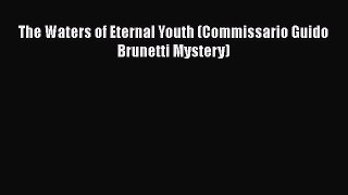 [PDF] The Waters of Eternal Youth (Commissario Guido Brunetti Mystery) Free Books