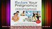 READ FREE FULL EBOOK DOWNLOAD  Before Your Pregnancy A 90Day Guide for Couples on How to Prepare for a Healthy Full Free