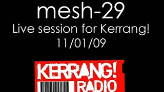 mesh-29 live session on Kerrang Radio - Waiting for the day