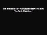 Read Books The lost realms: Book IV of the Earth Chronicles (The Earth Chronicles) ebook textbooks