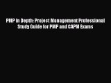 Read PMP in Depth: Project Management Professional Study Guide for PMP and CAPM Exams Ebook