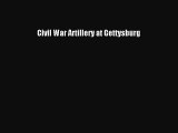 Download Books Civil War Artillery at Gettysburg E-Book Download