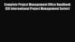 Read Complete Project Management Office Handbook (ESI International Project Management Series)